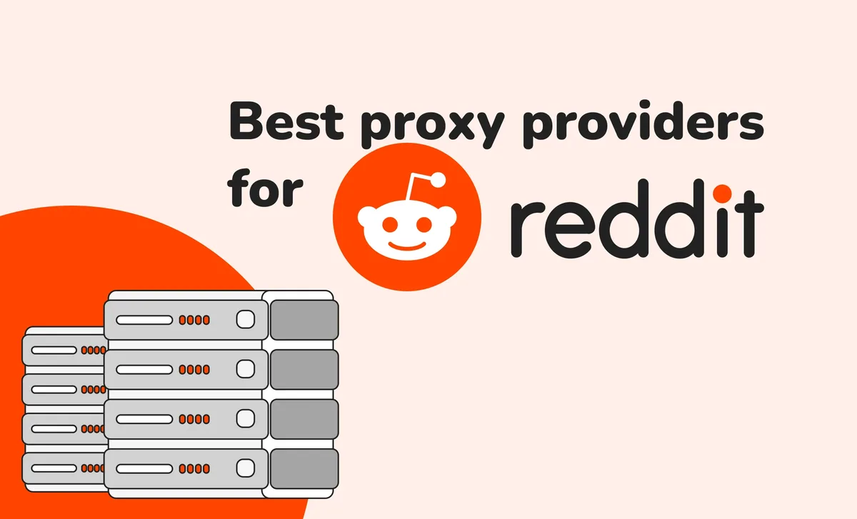 TOP 10 Best Proxy Providers for Reddit