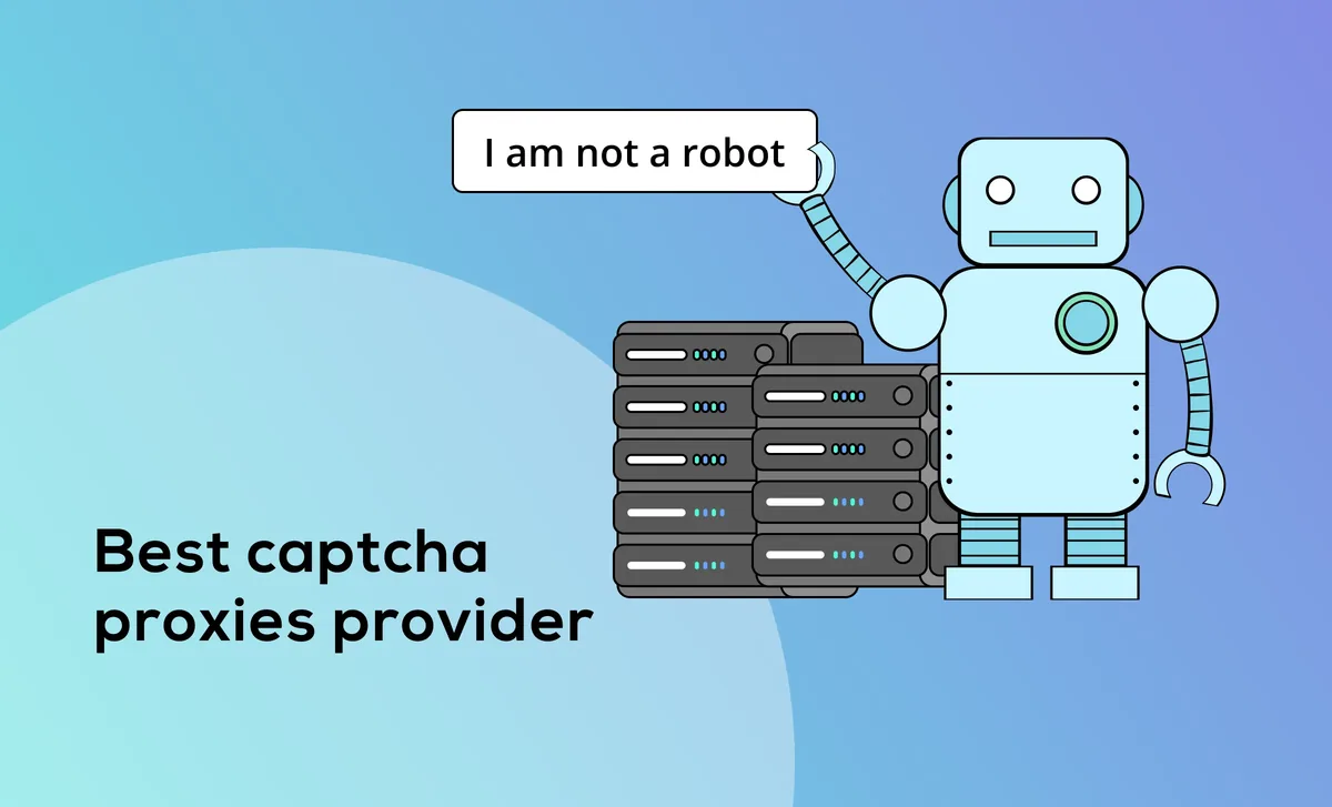 TOP 10 Best CAPTCHA Proxies