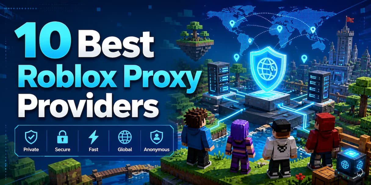 A comparison list of the top 10 best Roblox proxy providers to bypass IP bans and reduce lag in 2026