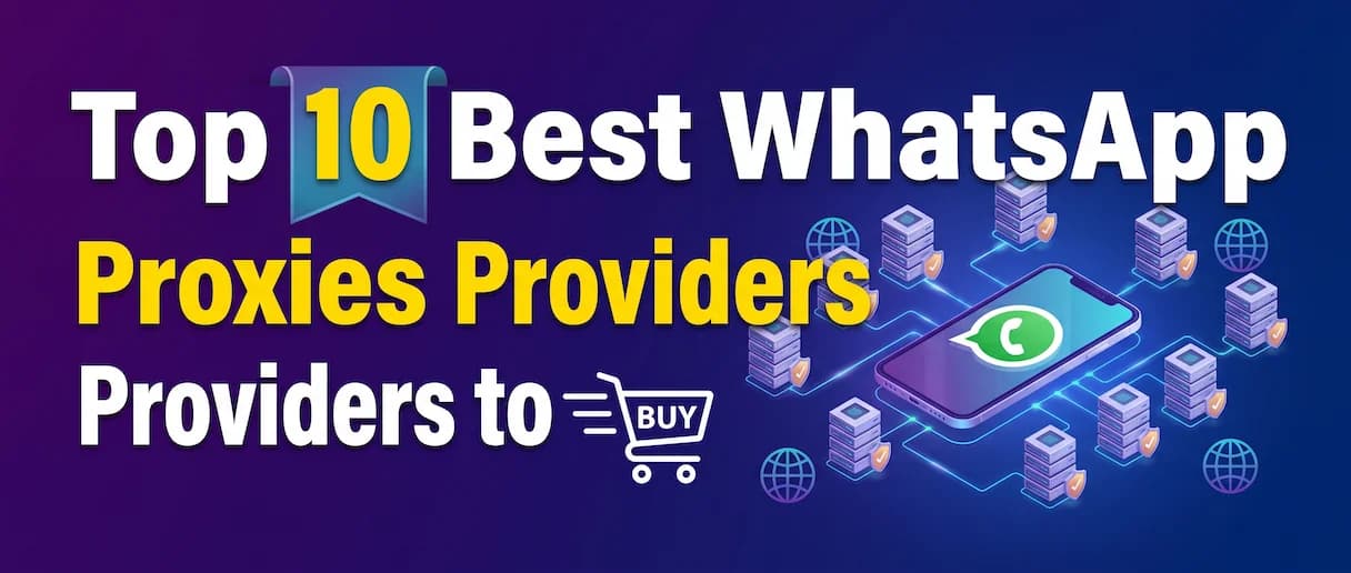 Best WhatsApp proxies 2026