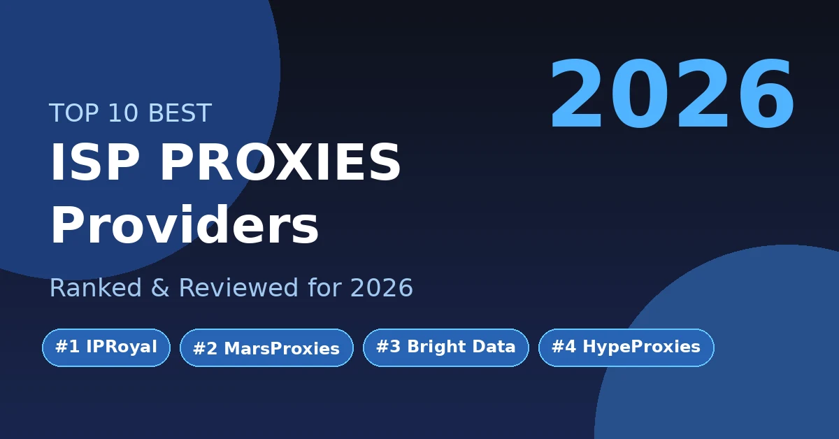TOP 10 Best ISP proxies Providers